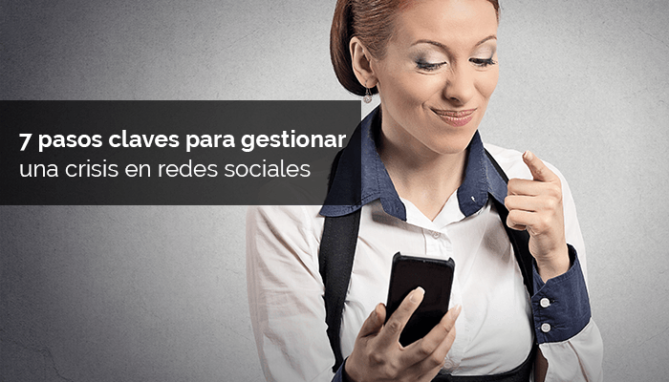 7 pasos claves para gestionar una crisis en redes sociales